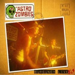 The Astro Zombies : Burgundy Livers